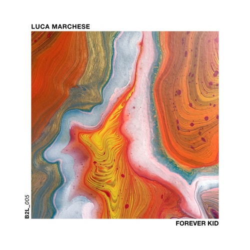 Luca Marchese - Forever Kid [B2L005]